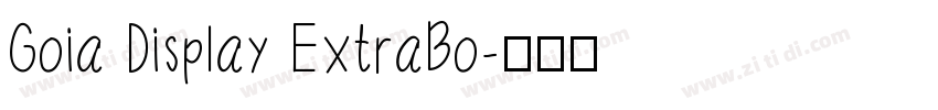 Goia Display ExtraBo字体转换